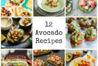 12 Perfect Avocado Recipes