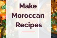 13 Irresistible Moroccan Recipes
