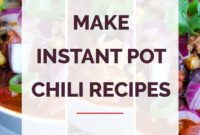 The Only Instant Pot Chili Recipes You’ll Ever Need