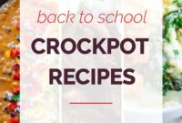 Your Back to School Survival Guide: 35 Crockpot Recipes