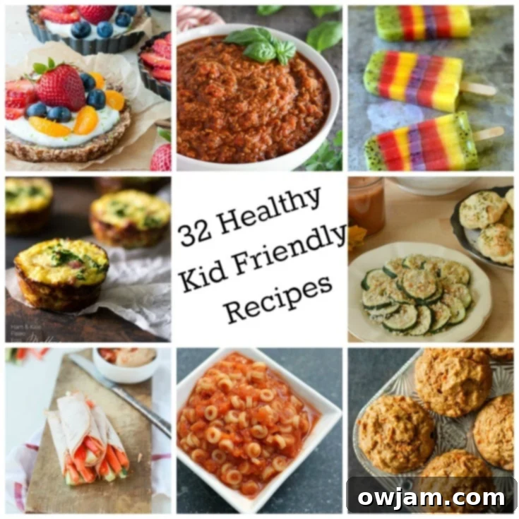 32 Healthy Kid Friendly Recipes - a collage of diverse meals for children